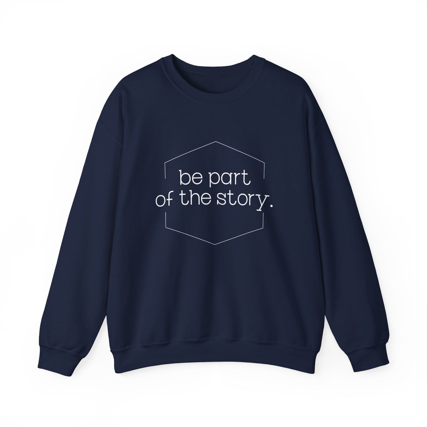 Be Part of the Story English Crewneck Sweatshirt
