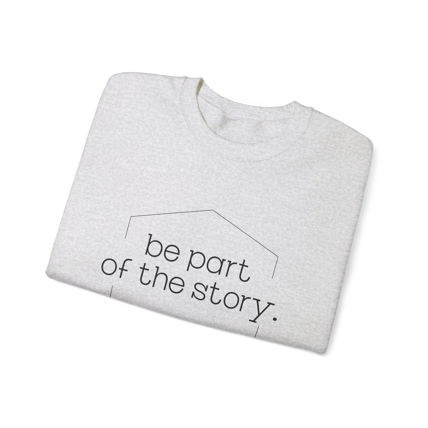 Be Part of the Story English Crewneck Sweatshirt