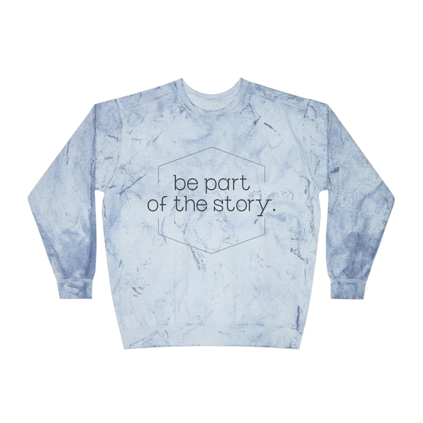 Be Part of the Story English Color Blast Crewneck Sweatshirt