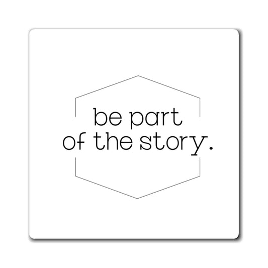 Be Part of the Story English Magnets